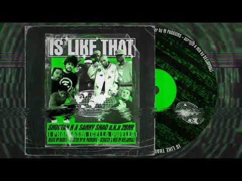 SHOOTAH K & SANKY SHAO AKA 2BNR - IS LIKE THAT REMIX FT PHANTASM OF CELLA DWELLAS PROD RAUDO