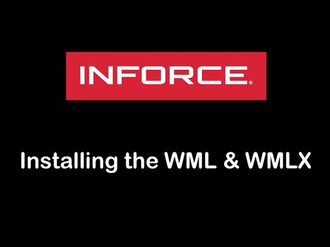 INFORCE Tutorials - Installing the WMLx