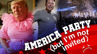 America Party (And I Wasn’t Invited) - Trump’s Vintage Pop Snub Song 2025 | Political Satire