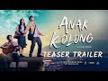 TEASER TRAILER FILM ANAK KOLONG