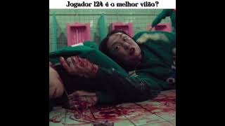 124 é o melhor vilão? 💀 #shorts #edit #meme #round6 #squidgame #series #netflix #viralshorts