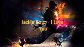 Jackie Boyz - I Love You