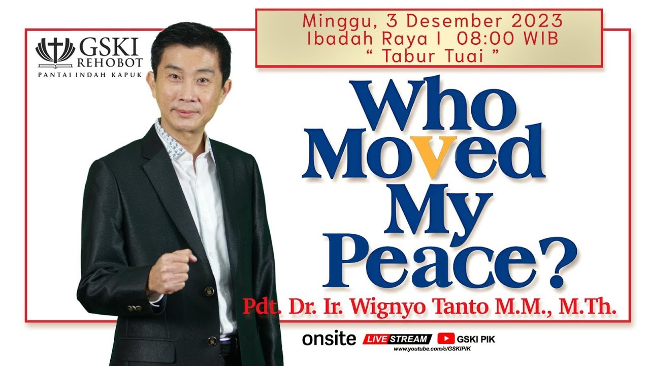 Sesi 1 – Who Moved My peace? Tabur Tuai – Pdt. Dr. Ir. Wignyo Tanto, M.M., M.Th. (031223)