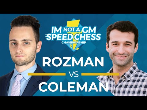 Rozman vs Coleman | IM Not A GM Speed Chess Championship