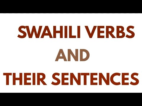 SWAHILI VERBS AND SENTENCES USED IN DAILY CONVERSATIONS. PART 1.