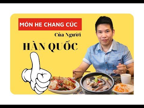 Món He Chang Cúc Của Người Hàn Quốc|Hê Lô Hàn Quốc