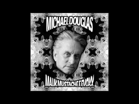 Malik Mustache & Evoxx - Michael Douglas