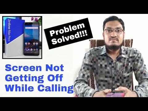 Phone Screen Not Getting Off While Calling In Asus Zenfone Max Pro M1 & M2