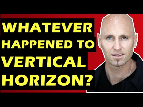Vertical Horizon: Whatever Happened to The Band Behind Everything You Want