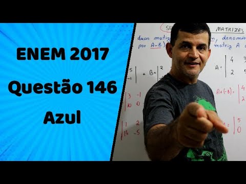 ENEM 2017 -  Questão 146 (Azul) Prof Wellington Duarte