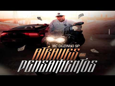 MC Duzinho SP - Através dos Pensamentos ( Prod Dj Brash / DJ Lux )