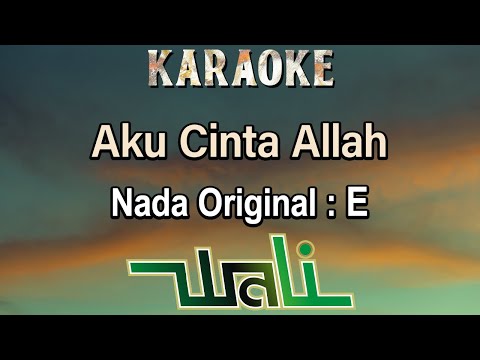 Aku Cinta Allah (Karaoke) Wali Nada Asli/ Original key E /Nada Cowok /Male key