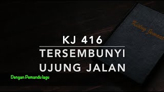 Download lagu KJ 416 Tersembunyi Ujung Jalan - Kidung Jemaat - dengan Pemandu Lagu mp3