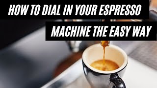 How to Dial In Your Espresso Machine the EASY WAY (Feat. Ponte Vecchio Lever Espresso Machine)