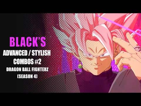 Goku Black's stylish combos and cursed techs (season 4) - Dragon Ball FighterZ