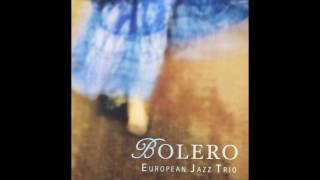 European Jazz Trio - Bolero