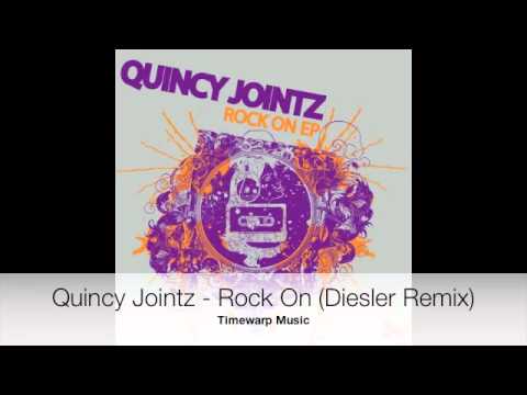 Quincy Jointz - Rock On (Diesler Remix)