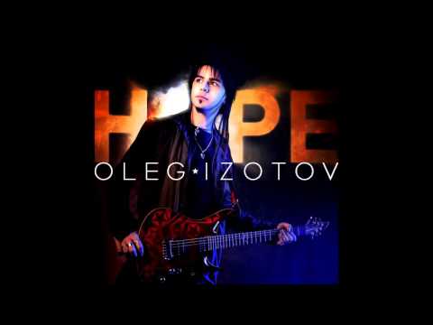 OLEG IZOTOV  - HOPE (NEW SINGLE 2016)