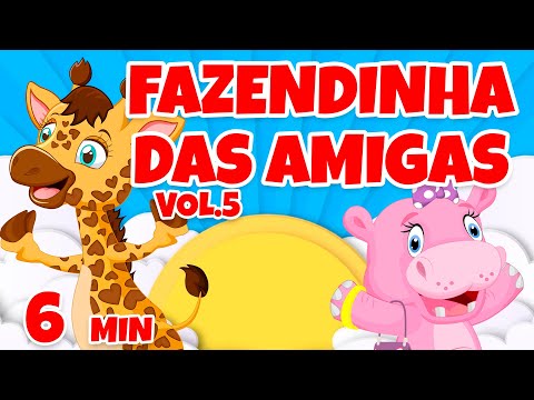 Fazendinha das Amigas Vol. 5 - Giramille 6 min | Desenho Animado Musical