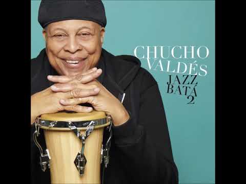 Chucho Valdès Son XXI