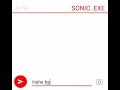 If Amy Texted Sonic Exe Part 1