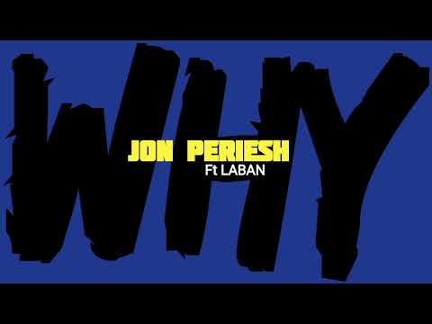 Jon Periesh x Laban - Why (Offical Audio)