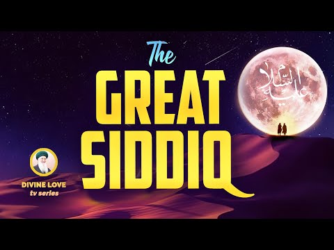 IMMENSE, ETERNAL REALITIES OF OUR MASTER SDN. ABU BAKR AS-SIDDIQ (ع) ⎮ Sufi Meditation Center E244