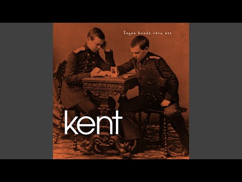 Ingen Kunde Rora Oss - Kent