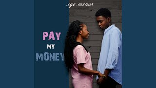 Pay My Money