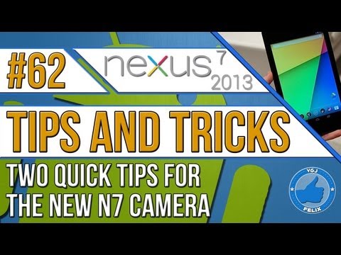 Nexus 7 2013 Tips and Tricks #62: Two Quick Tips for the New Camera