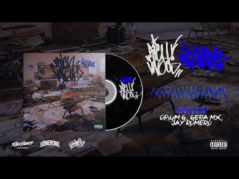 GERA MX / Opium G Ft Jay Romero /CALLESE