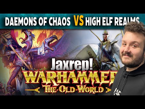 JaxRep! Daemons of Chaos VS High Elf Realms Warhammer The Old World Classic Style Battle Report