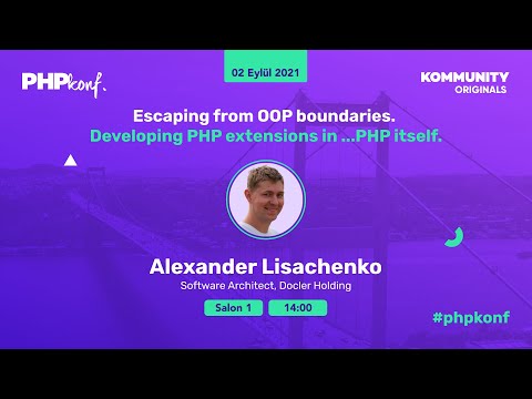 PHPKonf 2021 - Alexander Lisachenko: Escaping from OOP boundaries. Developing PHP extensions in ...