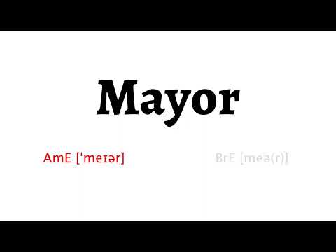 How to Pronounce mayor in American English and British English