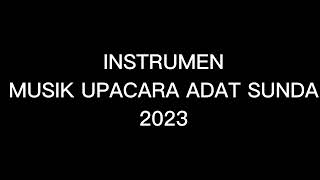 Download lagu INSTRUMEN MUSIK UPACARA ADAT SUNDA 1. 2023 mp3