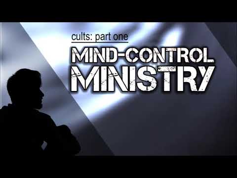Cults Part 1 of 2: Mind-Control Ministry