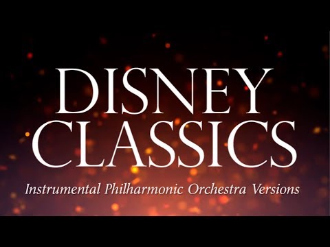 Disney Classics (Instrumental Philharmonic Orchestra Versions)