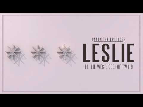Danon The Producer- Leslie Ft. Lil West, Ceej of Two-9 (Official Audio)