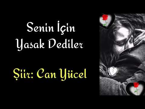 Senin İçin Yasak Dediler | Can Yücel Şiiri