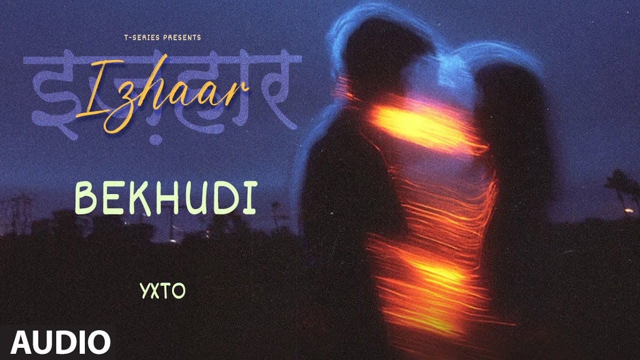 Bekhudi (Audio): YXTO | Trivekza | Raib Ansari M | Izhaar | New Hindi Songs | T-Series