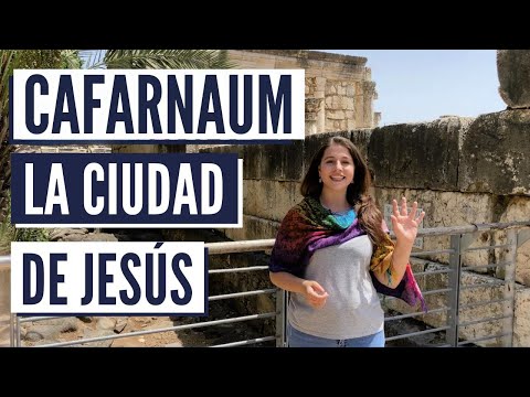 CAFARNAÚM, LA CIUDAD DONDE VIVIÓ JESÚS! (Galilea como nunca la has visto!)