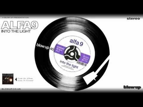 Alfa 9 'Into The Light' - Gone To Ground (Blow Up)