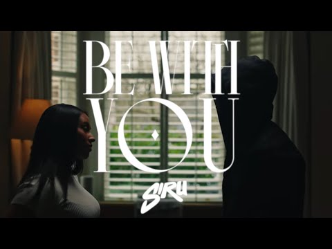 Siru - Be With You [Official Video] | @siruartist