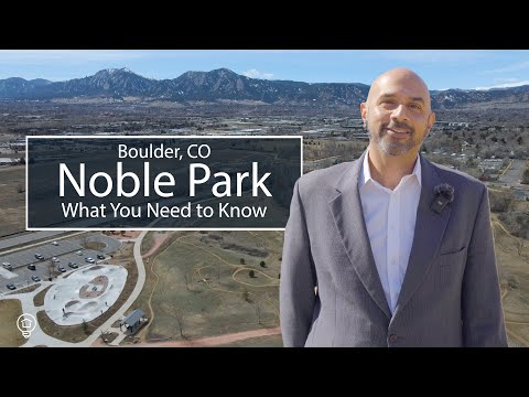 Noble Park, Boulder | What to Know Before You Buy or Sell