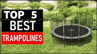 Top 5 Best Trampolines in 2026