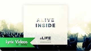 Alive Inside - Lyric Video: LIFE Worship, UK