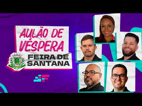 🔴 AO VIVO: Aulão de Véspera Feira de Santana (Gabaritando a Banca IDECAN!)