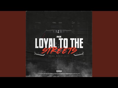 Loyal To The Streets