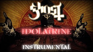 Ghost – Idolatrine [High Quality Instrumental]