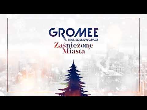 Gromee feat. Sound'n'Grace - Zaśnieżone Miasta